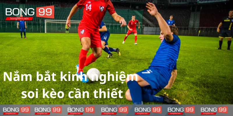 Nam-bat-kinh-nghiem-soi-keo-hay-can-thiet